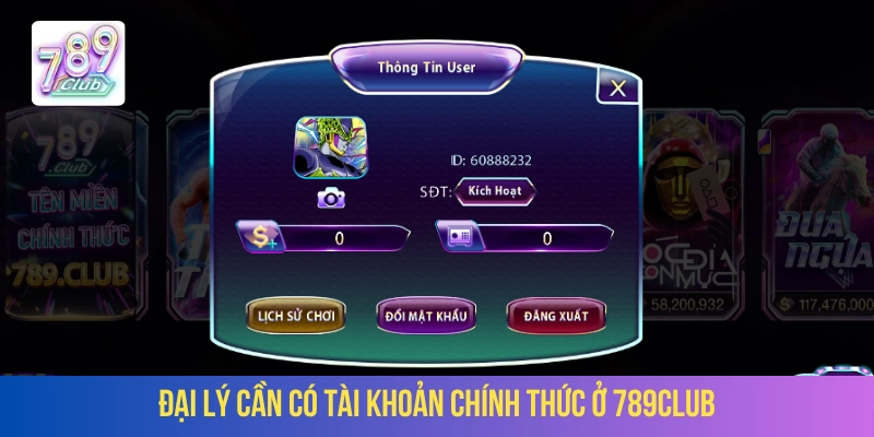 Muốn hợp tác đại lý 789Club cần có tài khoản chính chủ 
